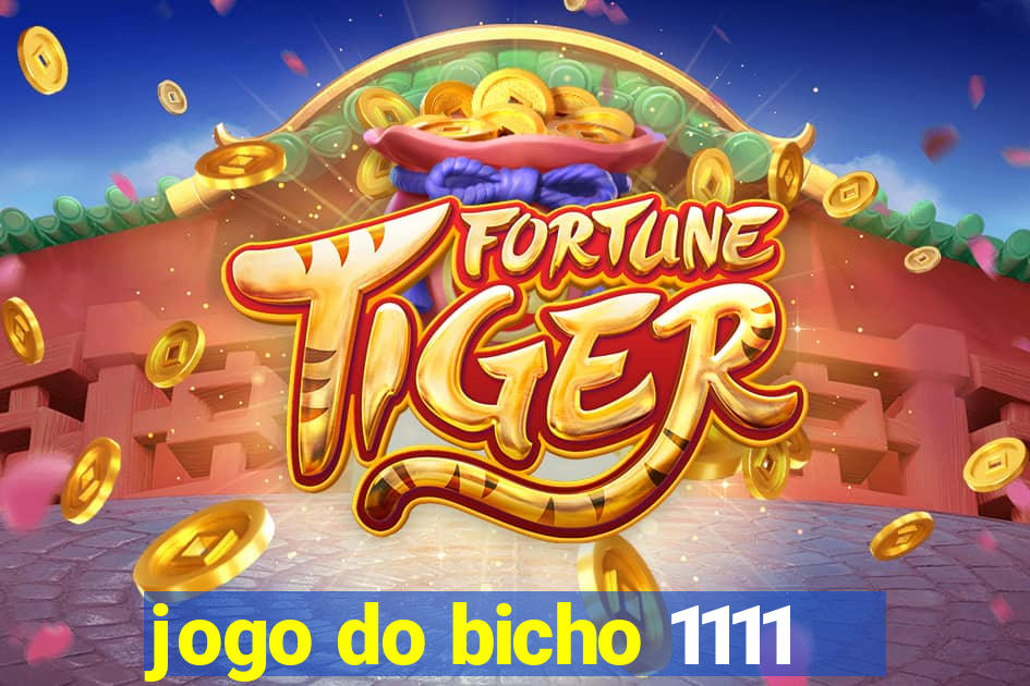 jogo do bicho 1111